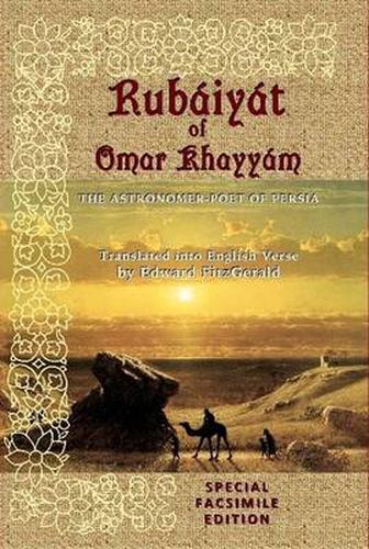 Rubaiyat of Omar Khayyam: Special Facsimile Edition