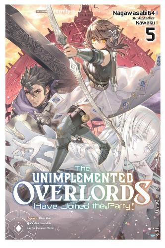 Cover image for The Unimplemented Overlords Have Joined the Party!, Vol. 5