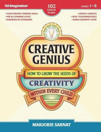 Cover image for Creative Genius: How to Grow the Seeds of Creativity Within Every Child