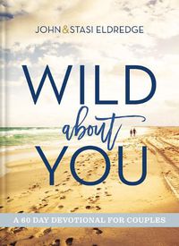 Cover image for Wild About You: A 60-Day Devotional for Couples