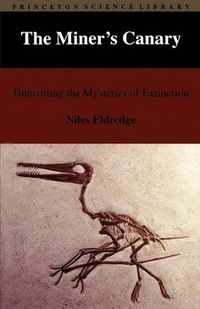 Cover image for The Miner's Canary: Unraveling the Mysteries of Extinction