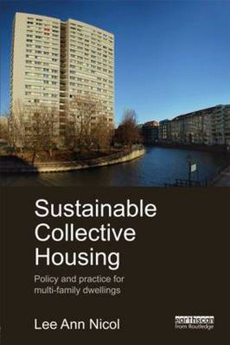 Cover image for Sustainable Collective Housing: Policy and Practice for Multi-family Dwellings