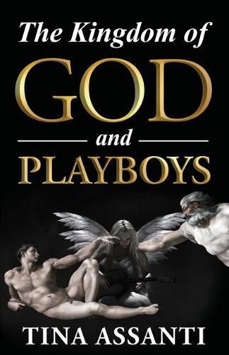 Cover image for The Kingdom of God and Playboys: An Adventurous Journey to Faith and Wholeness