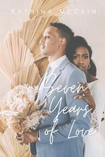 Cover image for Seven Years of Love: For the Woman Who Desires to Love Well