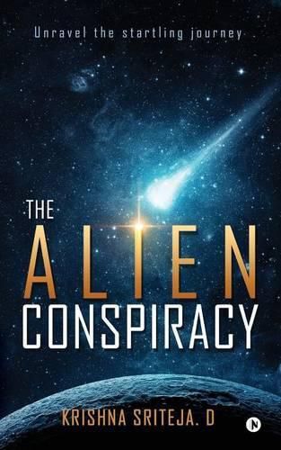 Cover image for The Alien Conspiracy: Unravel the startling journey