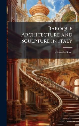 Cover image for Baroque Architecture and Sculpture in Italy