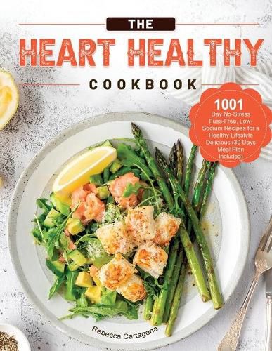 Cover image for The Heart Healthy Cookbook 2021