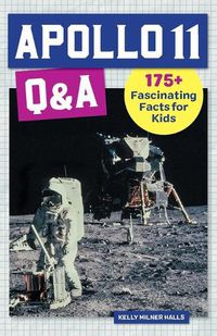 Cover image for Apollo 11 Q&A: 175+ Fascinating Facts for Kids