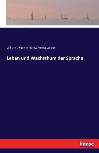 Cover image for Leben und Wachsthum der Sprache