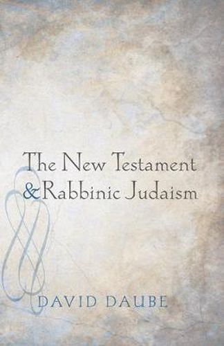 Cover image for The New Testament and Rabbinic Judaism