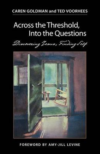 Cover image for Across the Threshold, Into the Questions: Discovering Jesus, Finding Self