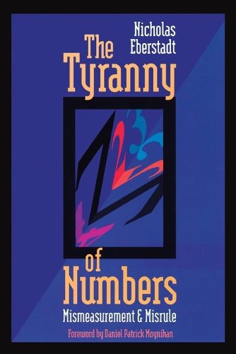 Cover image for The Tyranny of Numbers: Mismeasurement and Misrule