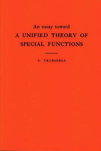 Cover image for An Essay Toward a Unified Theory of Special Functions. (AM-18), Volume 18