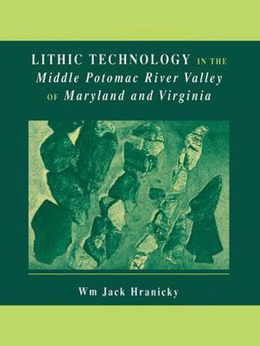 Cover image for Lithic Technology in the Middle Potomac River Valley of Maryland and Virginia