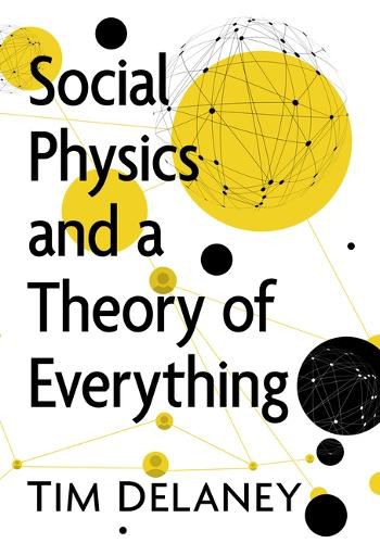 Cover image for Social Physics and a Theory of Everything