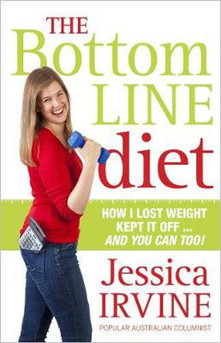 Cover image for The Bottom Line Diet: How I lost weight, kept it off... and you can too!