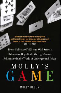 Cover image for Molly's Game: The Riveting Book That Inspired the Aaron Sorkin Film
