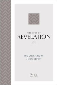 Cover image for The Book of Revelation (2020 Edition): The Unveiling of Jesus Christ