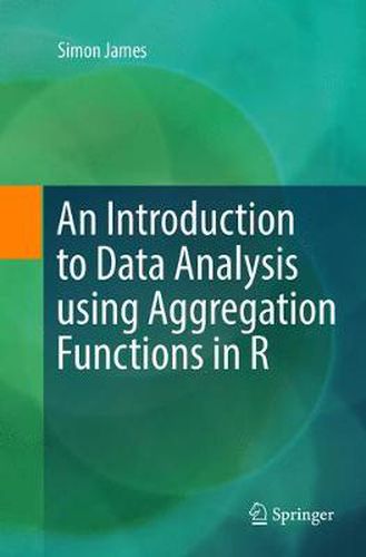 Cover image for An Introduction to Data Analysis using Aggregation Functions in R