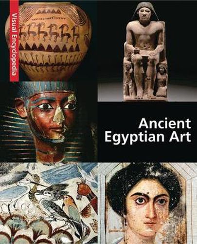 Cover image for Ancient Egyptian Art: Visual Encyclopedia