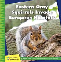 Cover image for Eastern Gray Squirrels Invade European Habitats