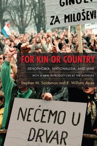 For Kin or Country: Xenophobia, Nationalism, and War