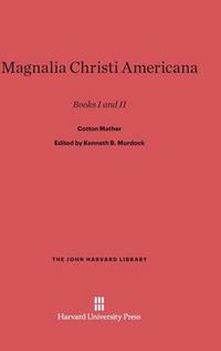 Cover image for Magnalia Christi Americana