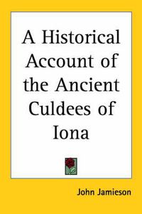 Cover image for A Historical Account of the Ancient Culdees of Iona (1890)