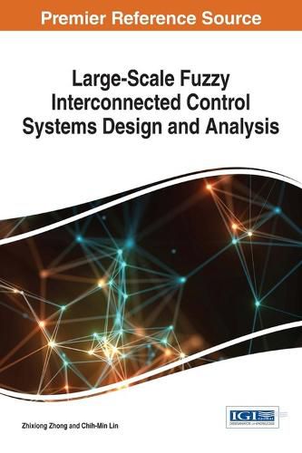 Cover image for Large-Scale Fuzzy Interconnected Control Systems Design and Analysis