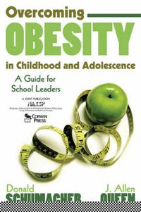 Cover image for Overcoming Obesity in Childhood and Adolescence: A Guide for School Leaders