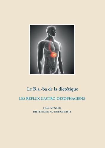 Le B.a.-ba dietetique des reflux gastro-oesophagiens