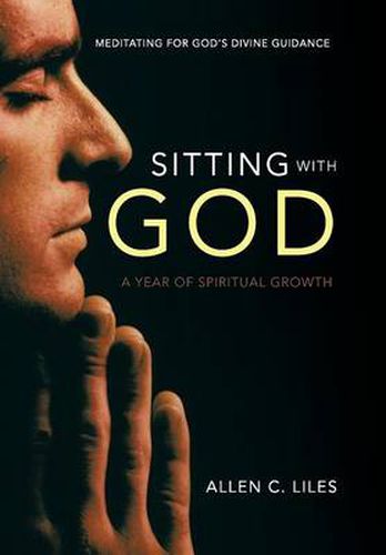 Cover image for Sitting with God: Meditating for God's Divine Guidance