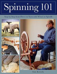 Cover image for Spinning 101: Step by Step from Fleece to Yarn with Wheel or Spindle