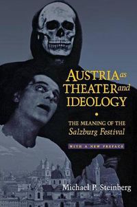 Cover image for Austria as Theater and Ideology: The Meaning of the Salzburg Festival