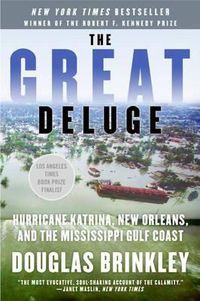 Cover image for The Great Deluge: Hurricane Katrina, New Orleans, and the Mississippi Gulf Coast