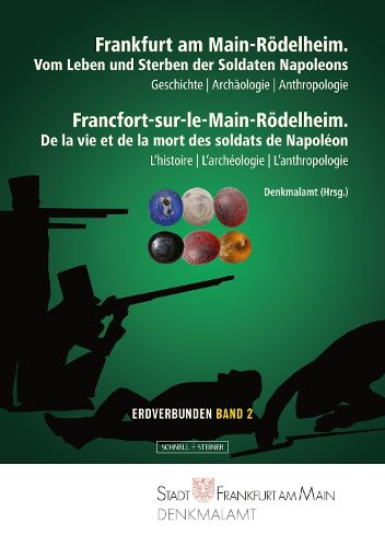 Cover image for Frankfurt am Main-Roedelheim. Vom Leben und Sterben der Soldaten Napoleons / De la vie et de la mort des soldats de Napoleon