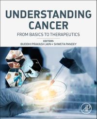 Cover image for Understanding Cancer: From Basics to Therapeutics