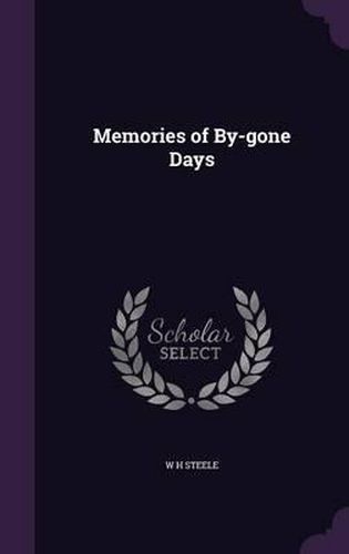 Cover image for Memories of By-Gone Days