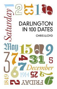 Cover image for Darlington in 100 Dates