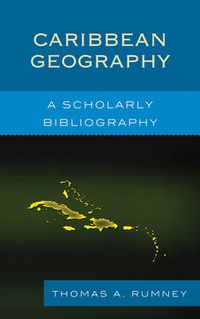 Cover image for Caribbean Geography: A Scholarly Bibliography