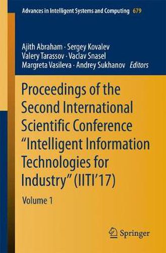 Cover image for Proceedings of the Second International Scientific Conference  Intelligent Information Technologies for Industry  (IITI'17): Volume 1