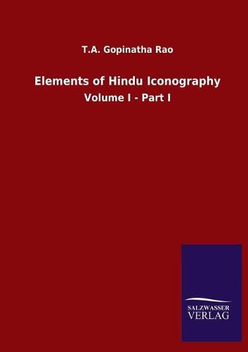 Cover image for Elements of Hindu Iconography: Volume I - Part I