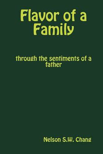 Cover image for Flavor of a Family, Through the Sentiments of a Father