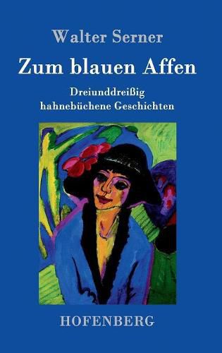 Cover image for Zum blauen Affen: Dreiunddreissig hahnebuchene Geschichten