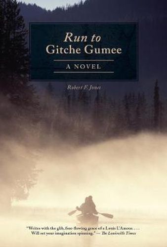 Cover image for The Run to Gitche Gumee: A Novel