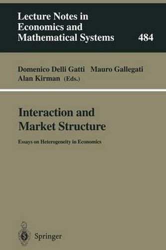 Cover image for Interaction and Market Structure: Essays on Heterogeneity in Economics