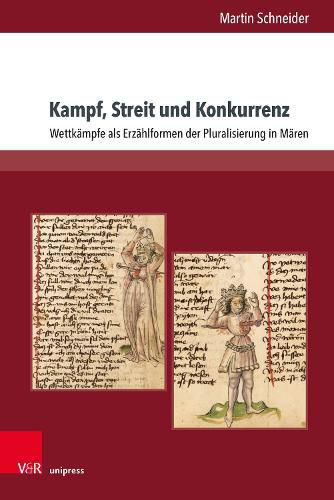 Cover image for Kampf, Streit und Konkurrenz: Wettkampfe als Erzahlformen der Pluralisierung in Maren