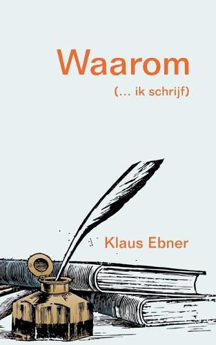 Cover image for Waarom: (... ik schrijf)