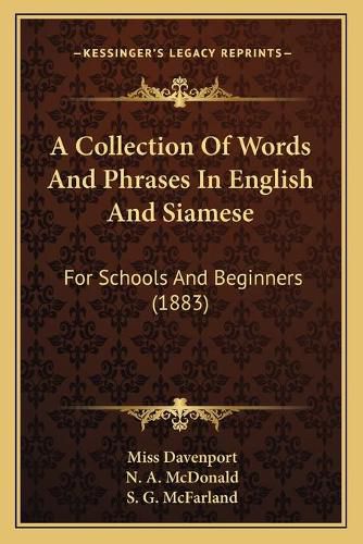 A Collection of Words and Phrases in English and Siamese: For Schools and Beginners (1883)