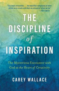 Cover image for The Discipline of Inspiration